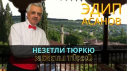 Nezetli türkü — Эдип Асанов